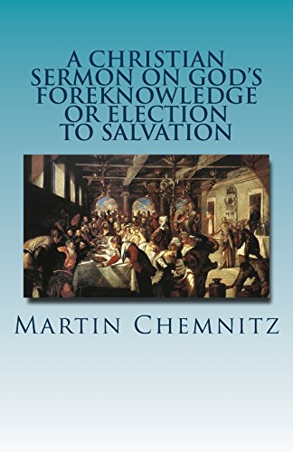 A Christian Sermon on God’s Foreknowledge or Election to Salvation