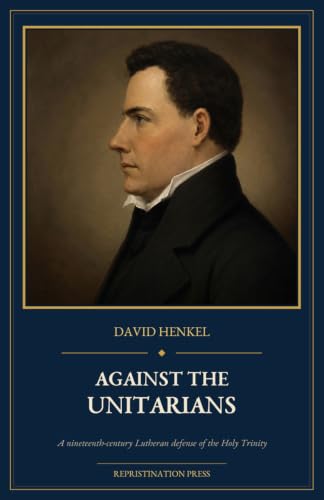 David Henkel Against the Unitarians