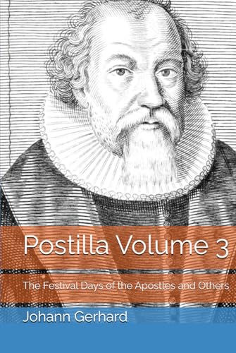 Postilla Volume 3: The Festival Days of the Apostles and Others