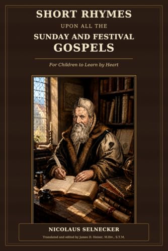 Short Rhymes upon All the Sunday and Festival Gospels:: For Children to Learn by Heart