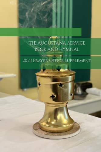 The Augustana Service Book and Hymnal: 2023 Prayer Office Supplement