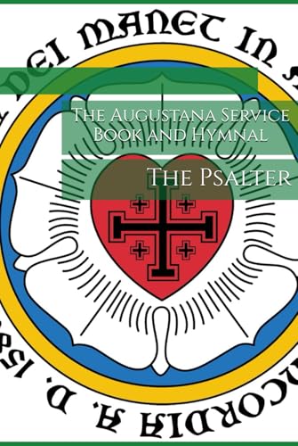 The Augustana Service Book and Hymnal: The Psalter