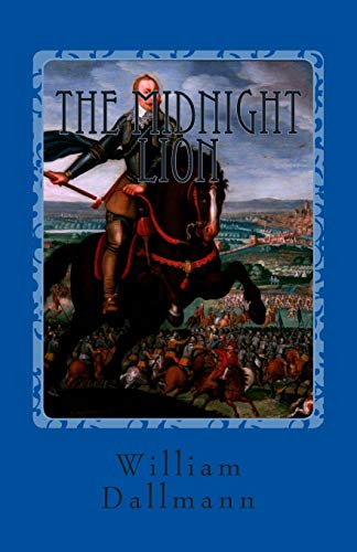 The Midnight Lion: Gustav Adolf—The Greatest Lutheran Layman