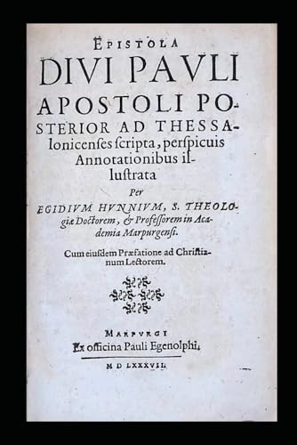 The Second Letter of Saint Paul the Apostle to the Thessalonians: Illuminated with Clear Annotations.